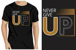 never give up urban Stylish typography t-shirt design and template vector