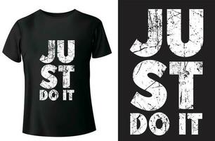 Just do it  modern quotes  typography t-shirt design and vector-template vector