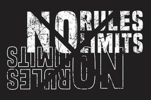 No rules no limits typography lettering design, t-shirt and apparel design with grunge effect and textured lettering. Vector print, typography, poster