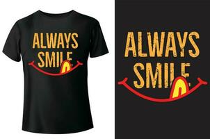 always smile t-shirt design and vector-template vector