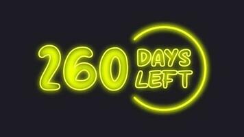 260 day left neon light animated video