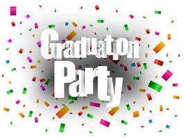 Graduation Party Text With Confetti, Vector Illustration