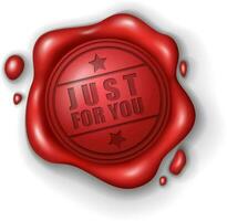 Just For You Wax Seal Stamp Realistic, Vector Illustration