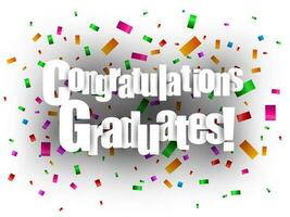 Congratulations Graduates text with confetti vector