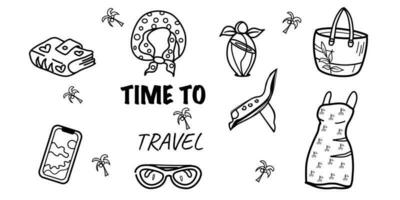 time to travel, vector set of summer vacation essentials hand drawn and isolated on white background