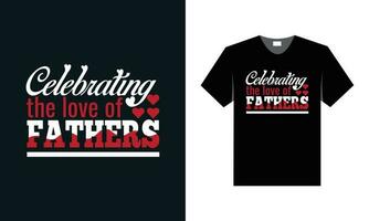 BEST TYPOGRAPHY T SHIRT DESIGN FOR FATHER'S DAY SPECIAL vector