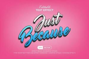 Just Because Quote Text Effect Sticker Style. Editable Text Effect. vector