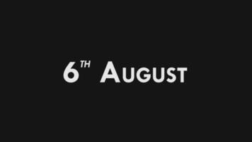 zesde, 6e augustus tekst koel en modern animatie intro uit, kleurrijk maand datum dag naam, schema, geschiedenis video