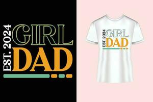 Girl Dad 2024 EST, T Shirt Design Vector graphic