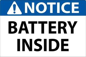 Notice Sign Battery Inside On White Background vector