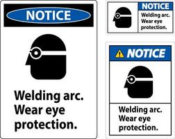 Notice Welding Arc Wear Eye Protection Sign vector