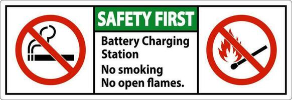 Safety First Sign Battery Charging Station, No Smoking, No Open Flames vector