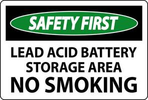 Safety First Sign Lead Acid Battery Storage Area, No Smoking vector