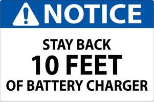 Notice Sign Stay Back 10 Feet Of Battery Charger vector