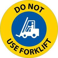 aviso de no usar el letrero de la carretilla elevadora en el fondo blanco vector