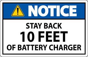 Notice Sign Stay Back 10 Feet Of Battery Charger vector