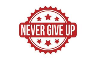 Never Give Up Rubber Stamp Seal Vector