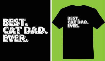 Best. Cat Dad. Ever. T-shirt vector