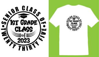 Senior Class Of Twenty Thirty Five 1st Grade Class Of 2023 T-shirt vector