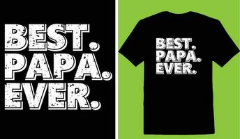 Best. Papa. Ever. T-shirt vector
