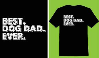 mejor. perro papá. alguna vez. camiseta vector