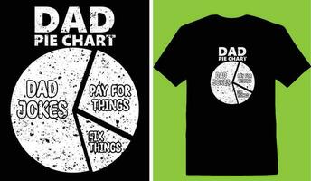 Dad Pie Chart Dad Jokes Pay For Things Fix Things T-shirt vector