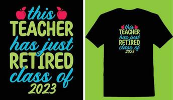 This Teacher Has Just Retired Class Of 2023 T-shirt vector