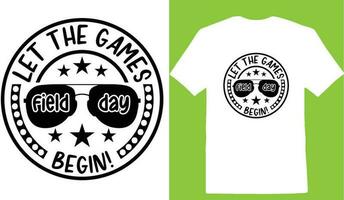 Let The Games Field Day Begin T-shirt vector