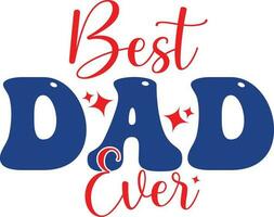 4th of July best dad typography t-shirt design vector