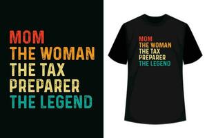 Womens The Mom The Woman The Tax Examiner The Legend T-Shirt vector