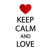 KEEP CALM AND LOVE Vector