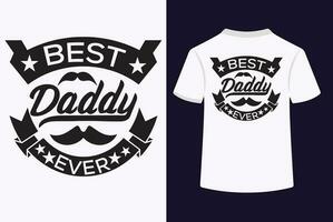 Best Daddy Ever Typography T-Shirt Design vector