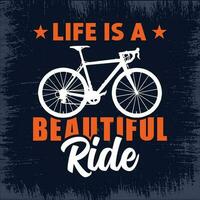 Life is a beautiful ride - Cycling quotes t shirt design for adventure lovers. Pro Vector