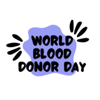 world blood donor day text calligraphy, Blood donor lettering inscription, Blood donor clipart on transparent background,  digital art, clipart png