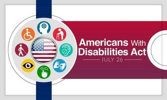 americanos con invalidez Actuar es observado cada año en julio 26, ada es un civil derechos ley ese prohíbe discriminación establecido en discapacidad. vector ilustración