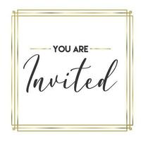 You are invited. Elegant design for cards and invitations. Handwriting style text with linear golden frames. vector