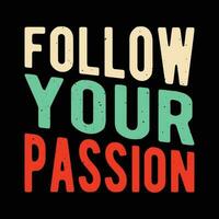 Follow Your Passion vector