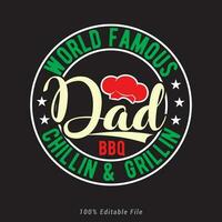 World famous dad BBQ Chillin  Grillin              BBQ time. Barbecue party. Vintage poster. vector