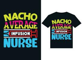 Nacho Average Nurse illustrations for print-ready T-Shirts design vector