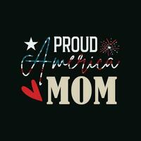 4th of July Mom US American Flag - July Fourth vector