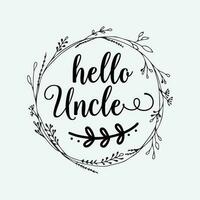 Hello Uncle funny t-shirt design vector