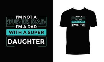 Daddy Typography T Shirt Design. vector