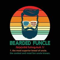 Bearded Funcle The Most Superior Breed Of Uncle The Coolest And Most Fun Uncle Known vector