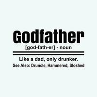 Godfather Druncle Drinking Definition funny t-shirt design vector