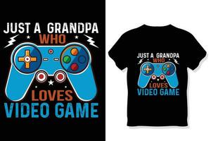 just a grandpa who loves video game t shirt gaming quotes t shirt Gamer t shirt Design vector