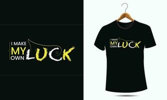 Typography t-shirt design I Make My Own Luck motivational quotes, black lettering tshirt realistic mockup with short sleeves vector