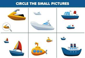 Education game for children circle the small picture of cute cartoon jet ski yacht ocean liner sailboat submarine ferry ship printable transportation worksheet vector