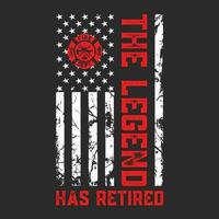 The Legend Has Retired Firefighter Retirement Party American Flag funny Gift T-Shirt vector