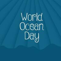 Vector illustration of a Background for World Ocean Day.