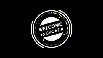 Welcome to Croatia animation. HUD circle, technology futuristic simple view, transparent background, Alpha channel For any video channel